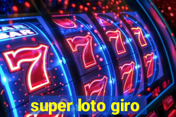 super loto giro